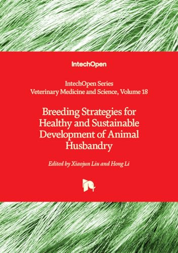 Breeding Strategies for Healthy and Sustainable Development of Animal Husbandry (Veterinary Medicine and Science, Band 18) von IntechOpen