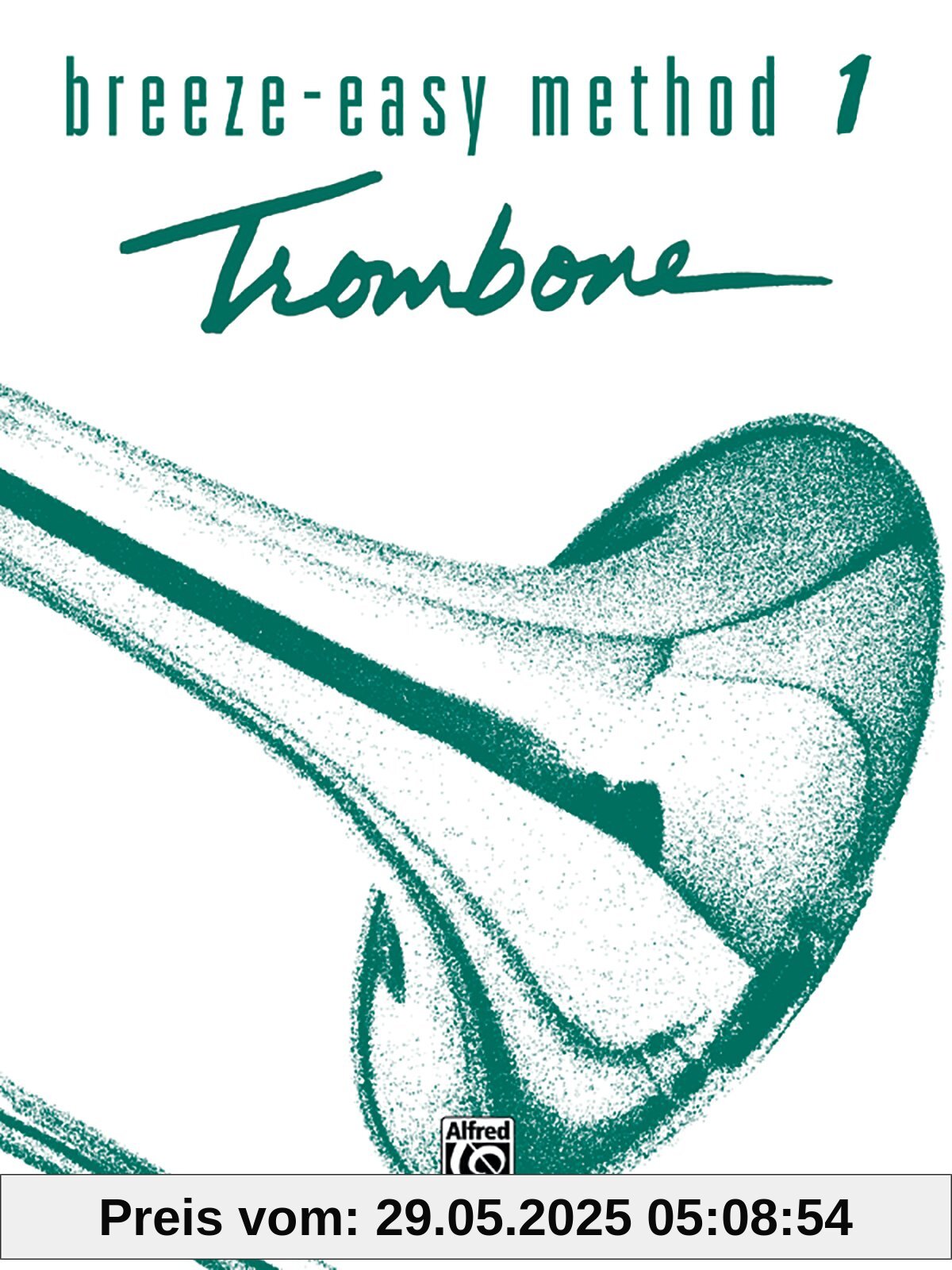 Breeze-Easy Method for Trombone or Baritone, Book I (Breeze-easy Series, Band 1)