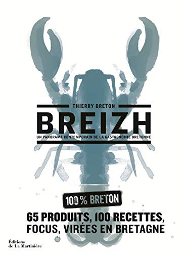 Breizh: Un panorama contemporain de la gastronomie bretonne von La Martinière