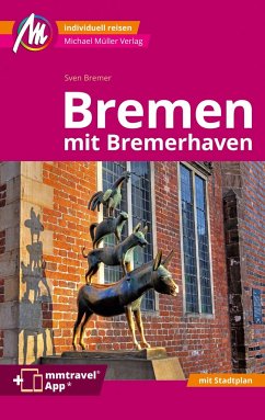 Bremen MM-City - mit Bremerhaven Reiseführer Michael Müller Verlag von Michael Müller Verlag