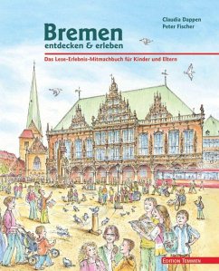 Bremen entdecken & erleben von Edition Temmen
