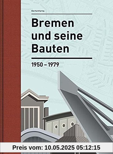 Bremen und seine Bauten: 1950-1979