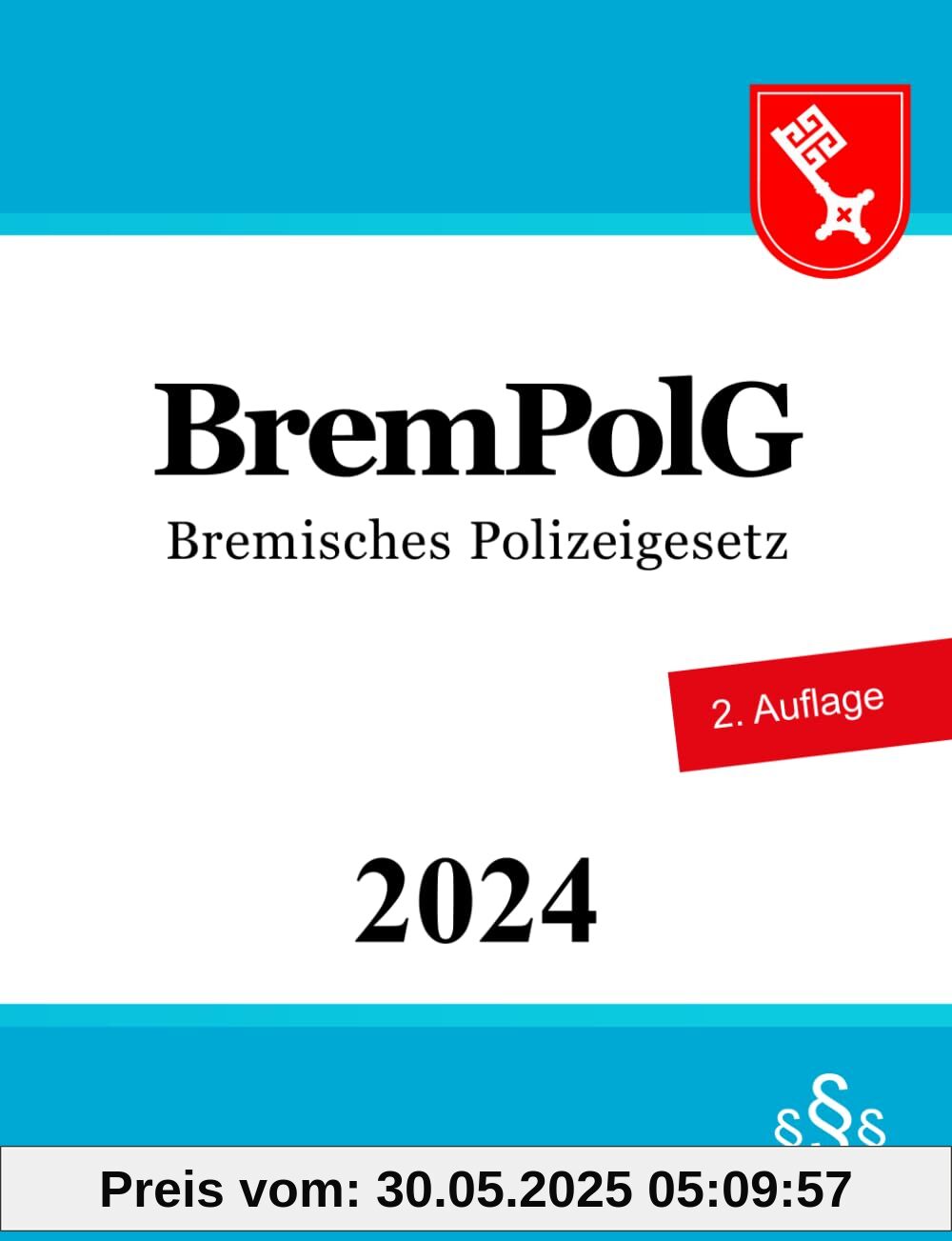 Bremisches Polizeigesetz - BremPolG Bremisches Polizeigesetz - BremPolG