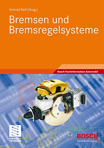 Bremsen und Bremsregelsysteme (Bosch Fachinformation Automobil) von Vieweg+Teubner Verlag