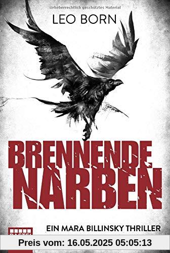 Brennende Narben: Ein Mara Billinsky Thriller (Ein Fall für Mara Billinsky)