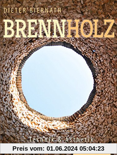 Brennholz: Technik & Ästhetik