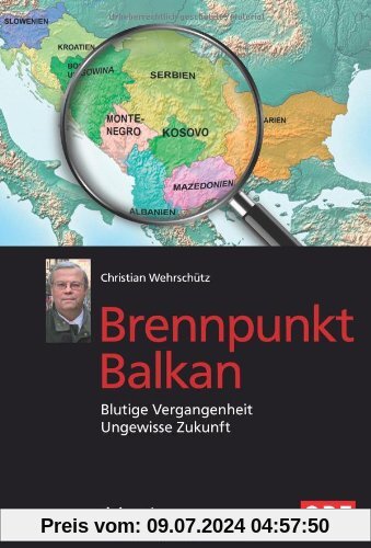 Brennpunkt Balkan: Blutige Vergangenheit - Ungewisse Zukunft