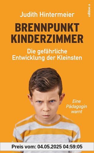 Brennpunkt Kinderzimmer: Die gefährliche Entwicklung der Kleinsten