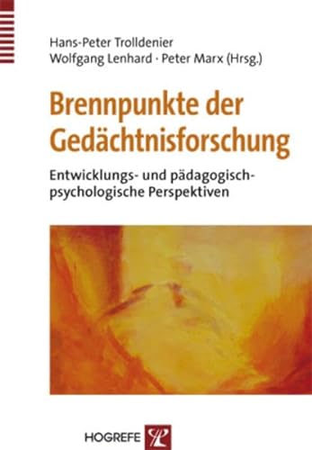 Brennpunkte der Gedächtnisforschung: Entwicklungs- und pädagogisch-psychologische Perspektiven von Hogrefe Verlag / Hogrefe Verlag GmbH + Co.