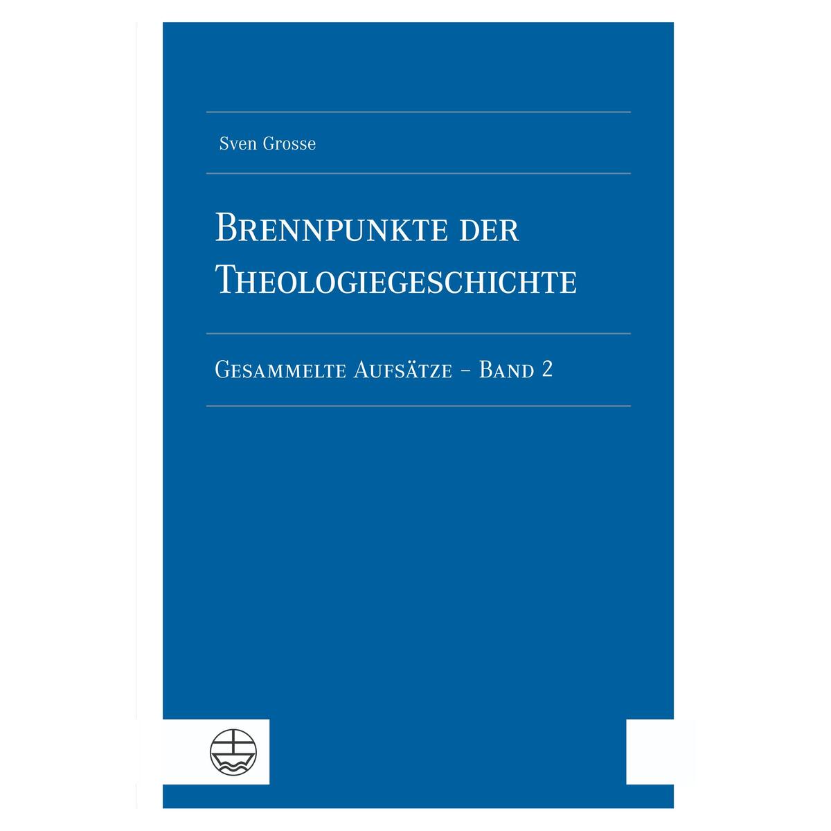 Brennpunkte der Theologiegeschichte Brennpunkte der Theologiegeschichte von Evangelische Verlagsansta