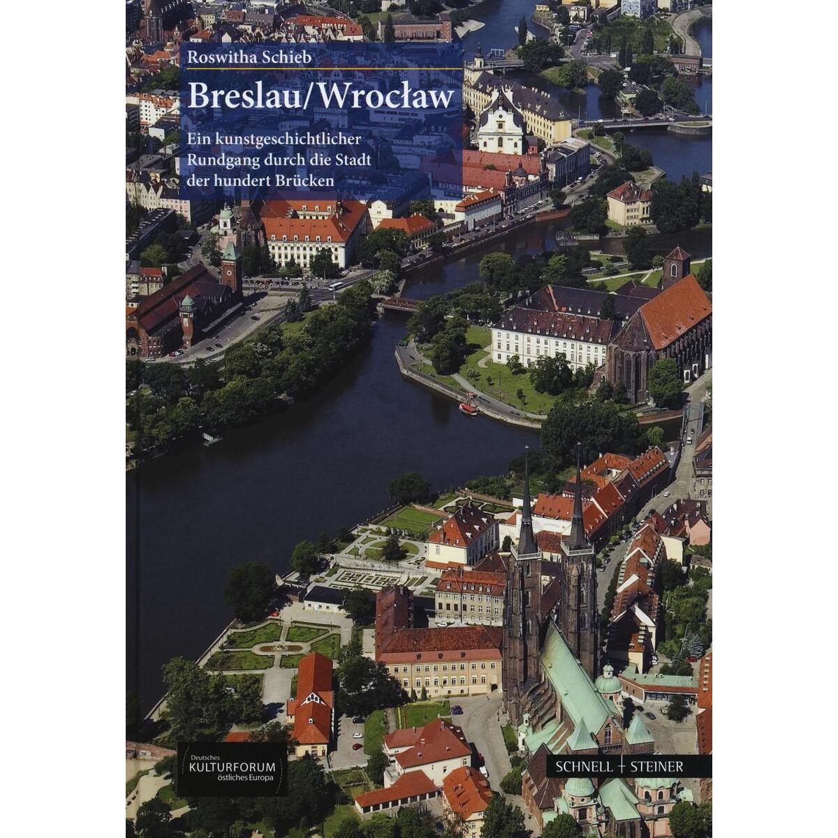 Breslau/Wroclaw Breslau/Wroclaw von Schnell & Steiner GmbH