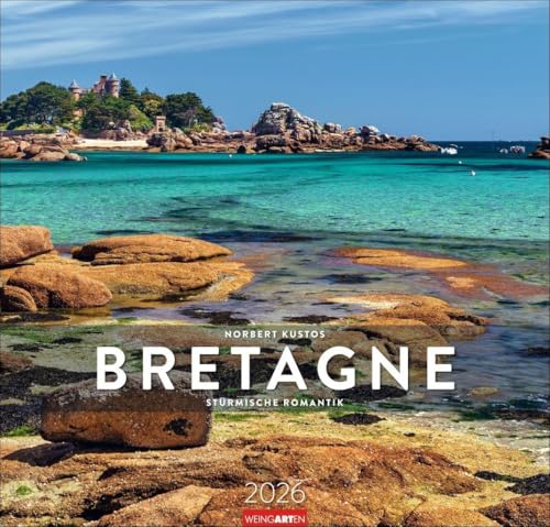Bretagne Kalender 2026 - Stürmische Romantik: Fotograf Norbert Kustos zeigt die Region in diesem Kalender im Großformat 48 x 46 cm von ihrer schönsten Seite. (Reisekalender Weingarten) von Weingarten