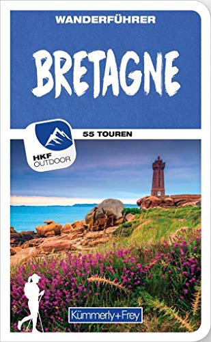 Bretagne Wanderführer: Mit 55 Touren und Outdoor App (Kümmerly+Frey Wanderführer) von Kmmerly und Frey