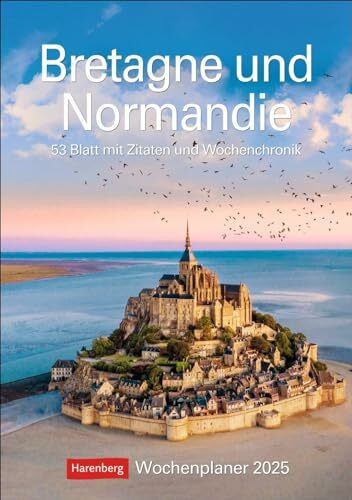 Bretagne und Normandie Wochenplaner 2025 - 53 Blatt mit Zitaten und Wochenchronik: Beeindrucke... Bretagne und Normandie Wochenplaner 2025 - 53 Blatt mit Zitaten und Wochenchronik: Beeindrucke...