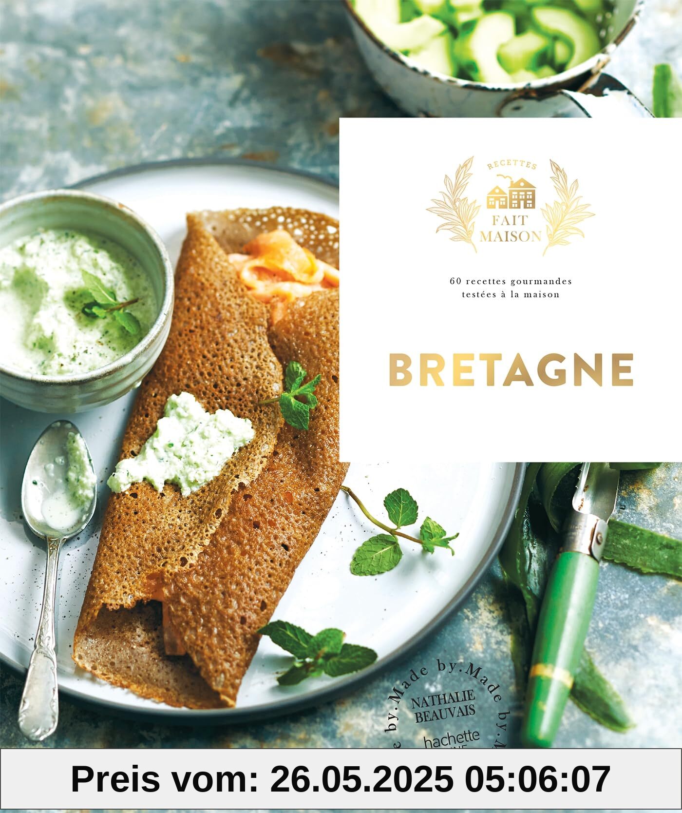 Bretagne: 60 recettes gourmandes testées à la maison