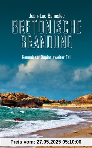 Bretonische Brandung: Kommissar Dupins zweiter Fall