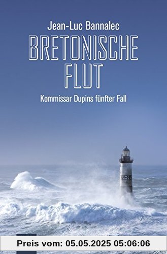 Bretonische Flut: Kommissar Dupins fünfter Fall