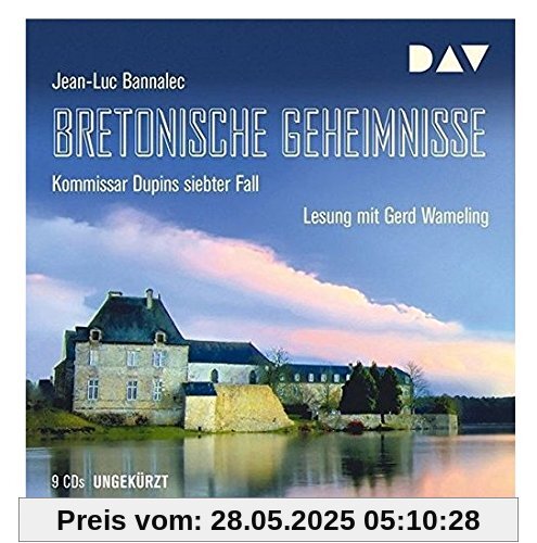 Bretonische Geheimnisse. Kommissar Dupins siebter Fall: Ungekürzte Lesung mit Gerd Wameling (9 CDs)