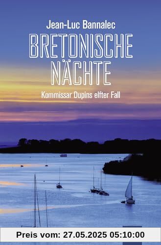 Bretonische Nächte: Kommissar Dupins elfter Fall (Kommissar Dupin ermittelt, Band 11)