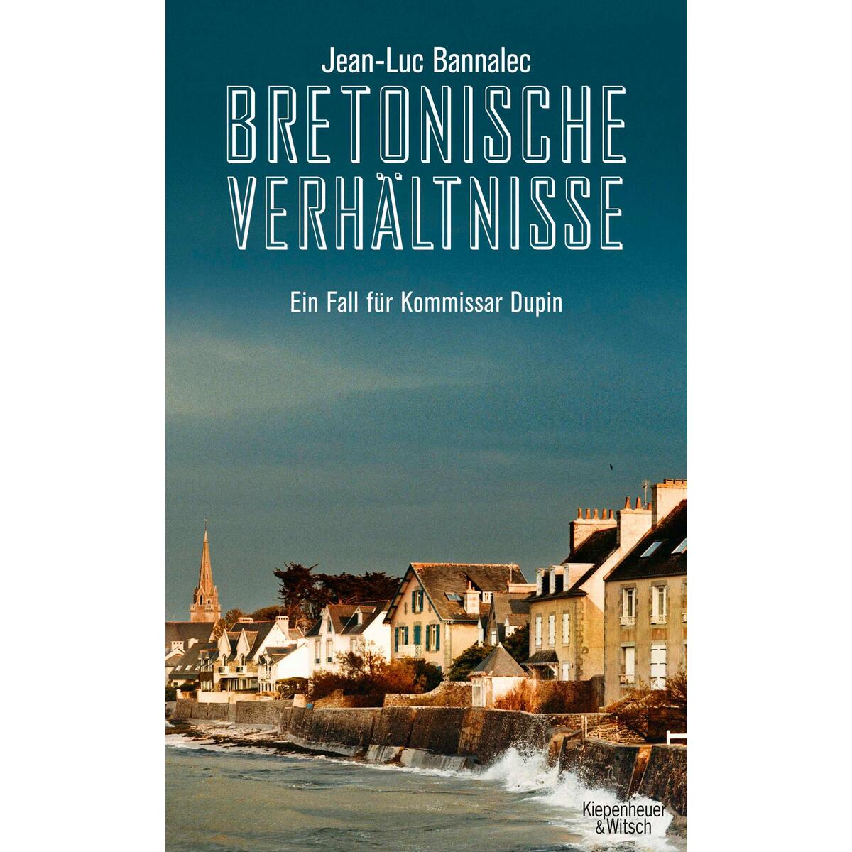 Bretonische Verhältnisse Bretonische Verhältnisse von Kiepenheuer & Witsch