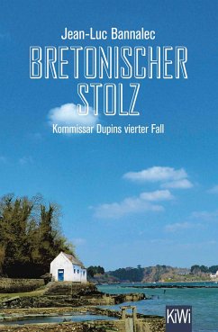 Bretonischer Stolz / Kommissar Dupin Bd.4 von Kiepenheuer & Witsch