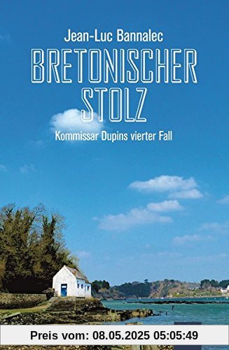 Bretonischer Stolz: Kommissar Dupins vierter Fall (KiWi)