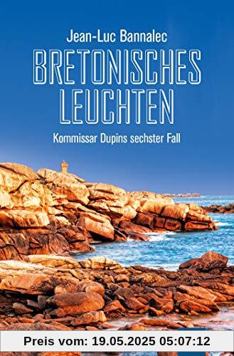 Bretonisches Leuchten: Kommissar Dupins sechster Fall