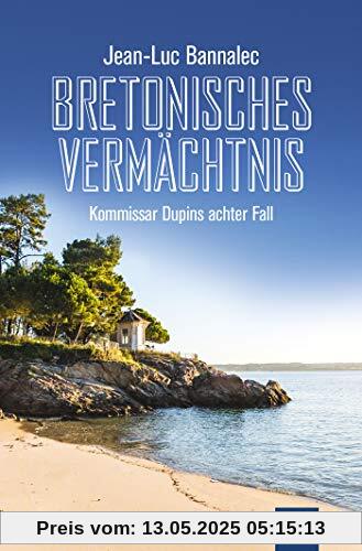 Bretonisches Vermächtnis: Kommissar Dupins achter Fall (Kommissar Dupin ermittelt, Band 8)