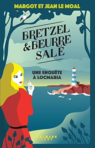 Bretzel & beurre salé enquête 1 - Une enquête à Locmaria: tome 1 von CALMANN-LEVY