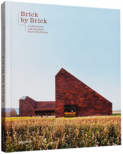 Brick By Brick: Architecture And Interiors Built With Bricks