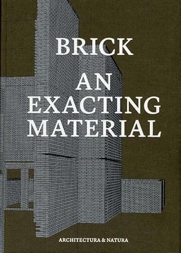 Brick: An exacting material