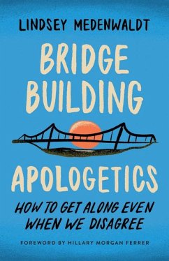Bridge-Building Apologetics von Harvest House Publishers