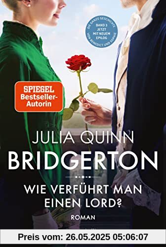 Bridgerton - Wie verführt man einen Lord?: Roman Bridgerton - Wie verführt man einen Lord?: Roman