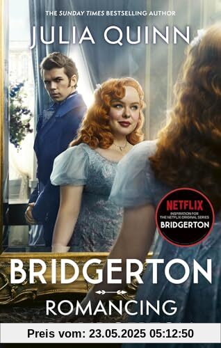 Bridgerton: Romancing Mr Bridgerton: Tie-in for Penelope and Colin's story - the inspiration for Bridgerton series three (Bridgerton, 4)