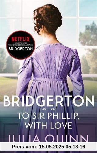 Bridgerton: To Sir Phillip, With Love (Bridgertons Book 5): Inspiration for the Netflix Original Series Bridgerton: Eloise's story (Bridgerton Family, Band 5)