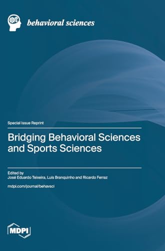 Bridging Behavioral Sciences and Sports Sciences von MDPI AG