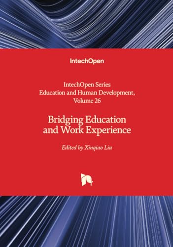 Bridging Education and Work Experience (Education and Human Development, Band 26) von IntechOpen