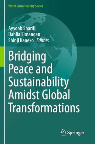 Bridging Peace and Sustainability Amidst Global Transformations (World Sustainability Series) von Springer