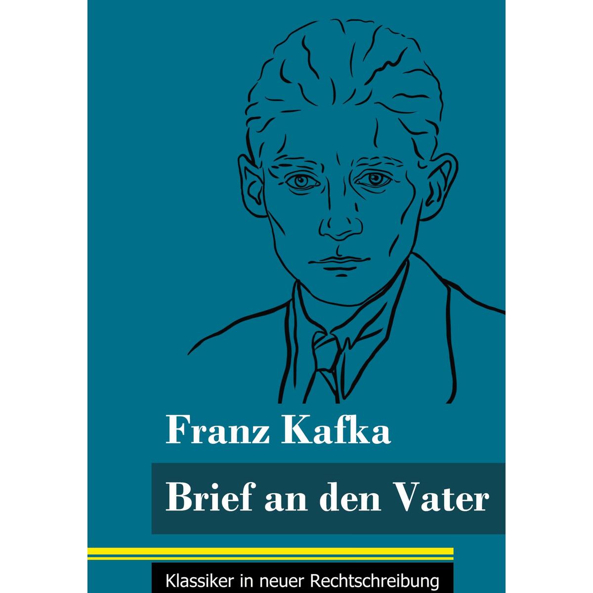 Brief an den Vater Brief an den Vater von Henricus - Klassiker in neuer Rechtschreibung