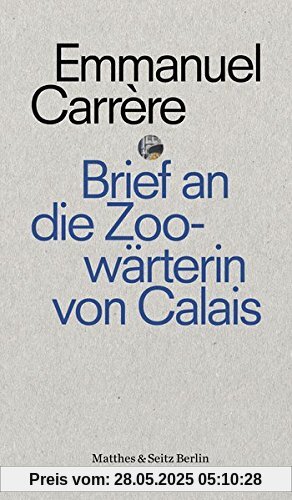 Brief an eine Zoowärterin aus Calais (punctum)