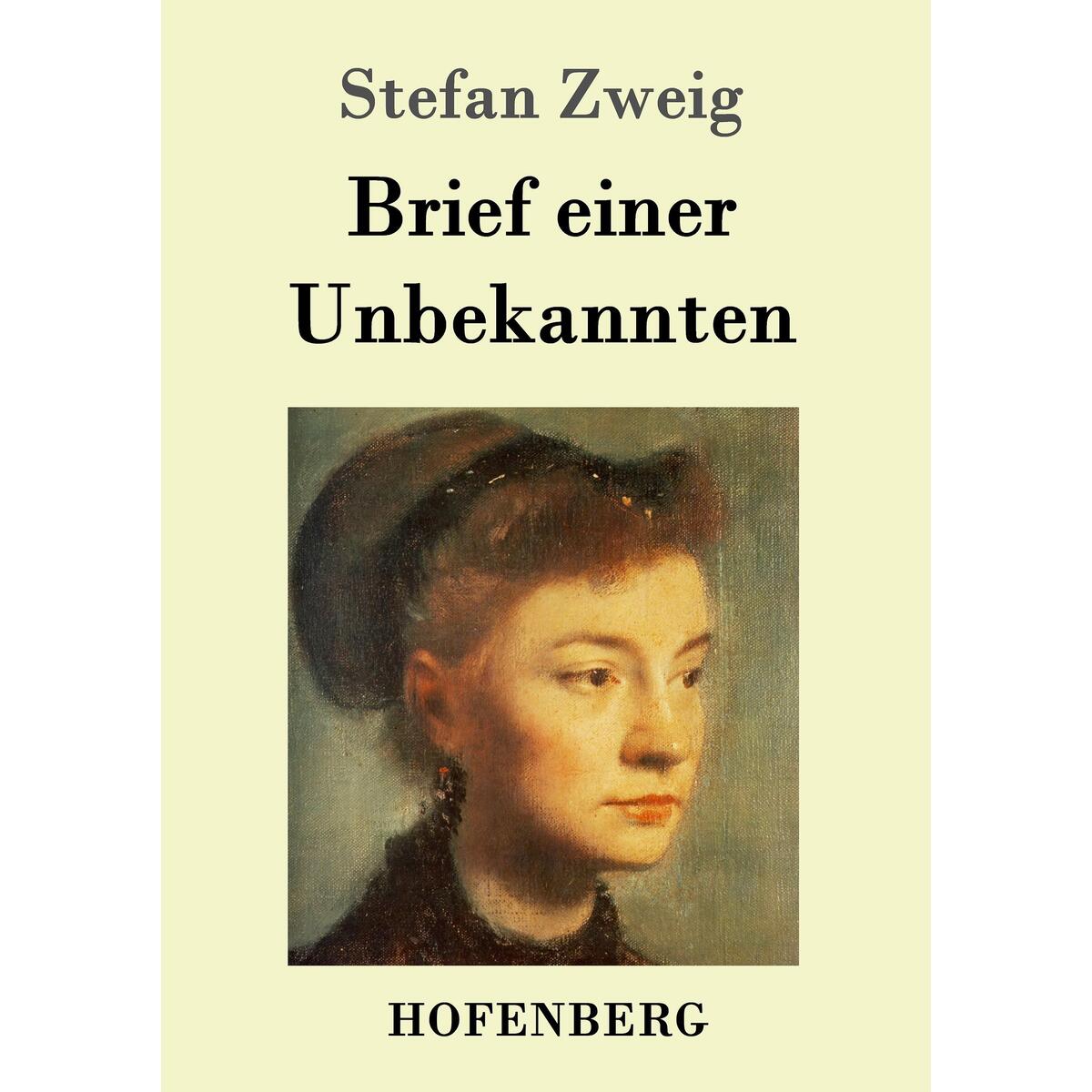 Brief einer Unbekannten Brief einer Unbekannten von Hofenberg