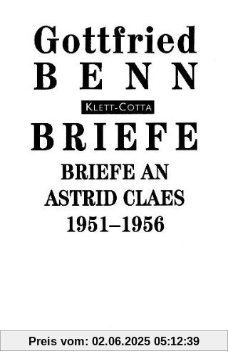 Briefe, Bd.6, Briefe an Astrid Claes 1951-1956