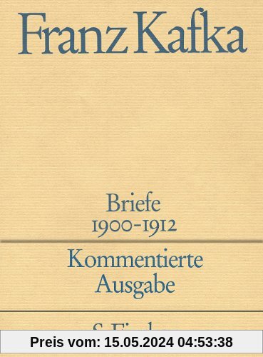 Briefe 1900-1912: Band 1: 1900-1912. Text und Kommentar. In der Fassung der Handschrift. Gesammelte Werke in Einzelbänden