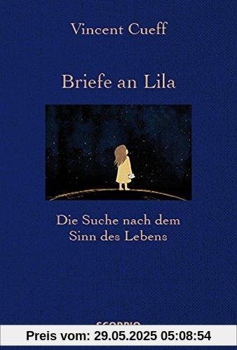 Briefe an Lila: Die Suche nach dem Sinn des Lebens