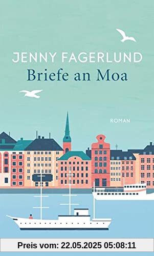 Briefe an Moa: Roman