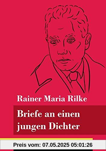 Briefe an einen jungen Dichter: (Band 29, Klassiker in neuer Rechtschreibung)