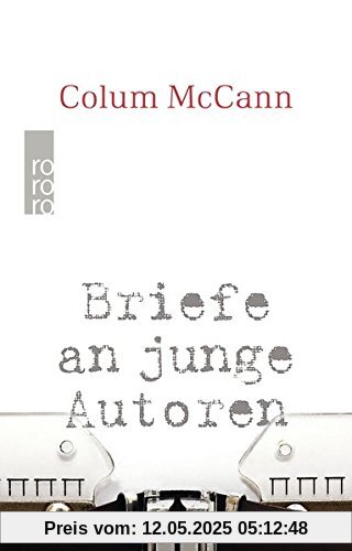 Briefe an junge Autoren: Mit praktischen und philosophischen Ratschlägen Briefe an junge Autoren: Mit praktischen und philosophischen Ratschlägen