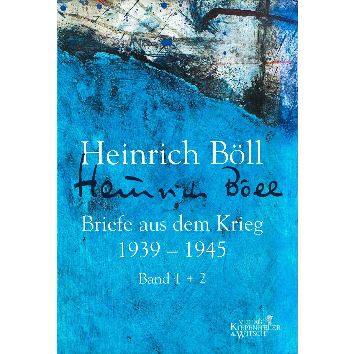 Briefe aus dem Krieg 1939 - 1945 von Kiepenheuer & Witsch GmbH
