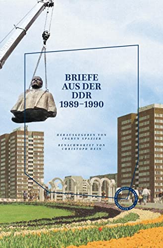 Briefe aus der DDR: Ein ostdeutscher Briefwechsel aus der Wendezeit 1989-1990