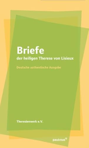 Briefe der heiligen Theresia von Lisieux: Deutsche authentische Ausgabe